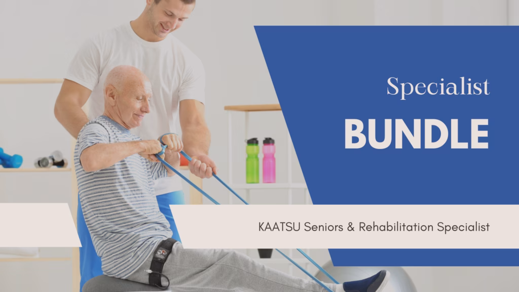 KAATSU Seniors and Rehabilitation Specialist